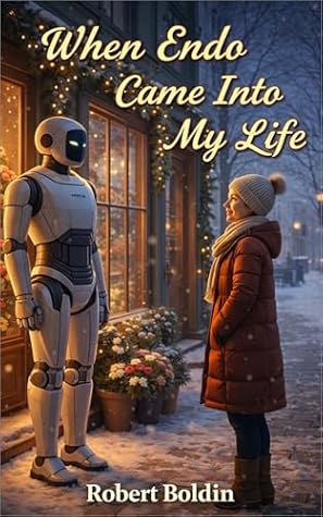 When Endo Came Into My Life by Robert Boldin