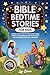 Bible Bedtime Stories for K...