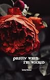 Pretty When I'm Wicked
