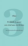 Ik maak er gauw een eind aan, en ik kom (Een sonnettenkransenkrans, #3)