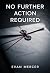 No Further Action Required:...