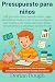 Presupuesto para niños by Dorian Dough