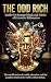The Odd Rich: Inside the St...