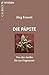 Die Päpste: Von der Antike bis zur Gegenwart (German Edition)