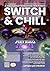 Switch & Chill #9: Il primo numero del 2026 in AKIRA SLIDE! (Switch and Chill: la rivista) (Italian Edition)