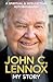 My Story by John C. Lennox