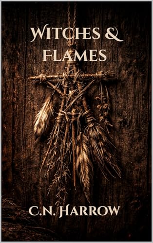 Witches & Flames (Kindle Edition)
