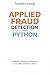 Applied Fraud Detection with Python: Analytics, Anomaly Detection, and AML Systems at Scale