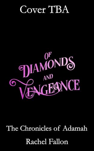 Of Diamonds and Vengeance (The Chronicles of Adamah Book 1)