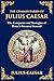 The Commentaries of Julius ...