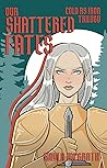 Our Shattered Fates
