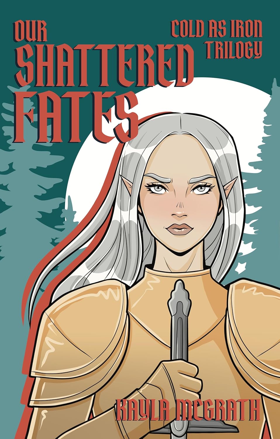 Our Shattered Fates (Cold as Iron, #3)