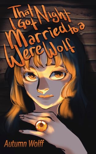 That Night I Got Married to a Werewolf (Monstrous Maidens)