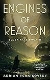 Engines of Reason by Adrian Tchaikovsky