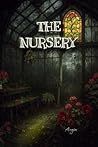 THE NURSERY: Wher...