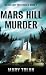 Mars Hill Murder (Flagstaff Mysteries)