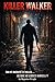 Killer walker