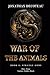 War Of The Animals (Book 6)...