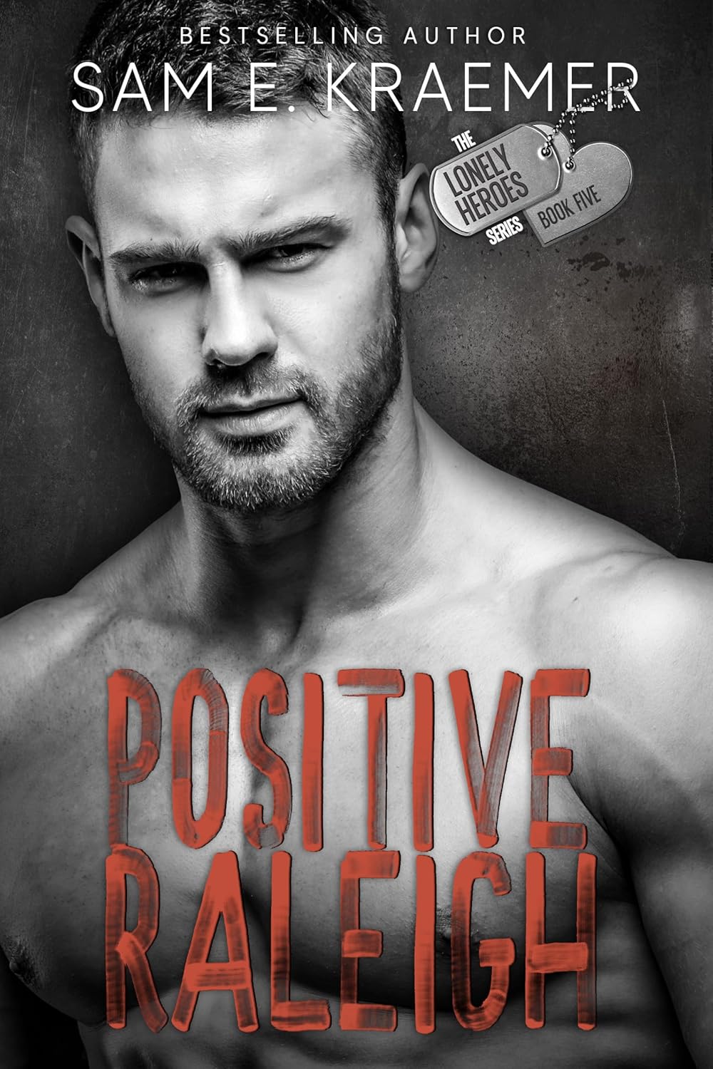 Positive Raleigh (Lonely Heroes #5)