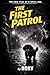 The First Patrol: The Case ...