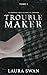 Troublemaker - Tome 1 (Troublemaker, #1)