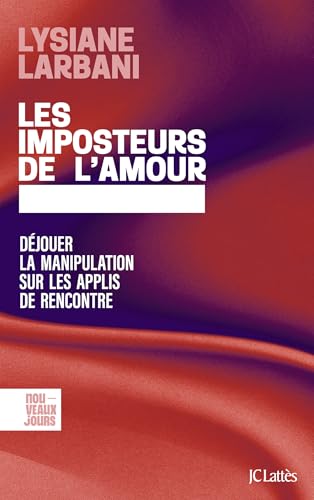 Les imposteurs de l'amour: Déjouer la manipulation sur les applis de rencontre (Paperback)