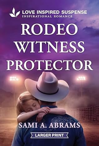 Rodeo Witness Protector (Stone Creek Ranch #3)