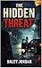 The Hidden Threat (Hidden F...