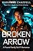 Broken Arrow: A Found Famil...