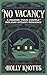 No Vacancy  by Holly Knotts