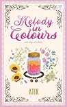 MELODY IN COLOURS