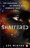 Shattered