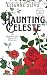 Haunting Celeste by Llianne Olivo Haunting Celeste by Llianne Olivo