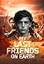 My Last Friends On Earth: W...