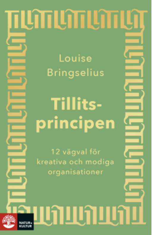 Tillitsprincipen : 12 vägval för kreativa och modiga organisationer (Paperback)