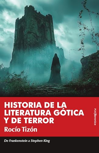 Historia de la literatura gótica y de terror (Spanish Edition)