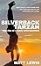 Silverback Tarzan: The Rise...
