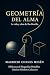Geometría del Alma: La vida...