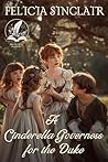 A Cinderella Governess for the Duke: A Historical Regency Romance Novel (Where Dukes Dare and Ladies Love)