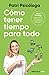 Cómo tener tiempo para todo