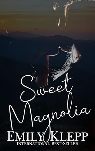 Sweet Magnolia : A Second Chance Romance (Kindle Edition)