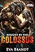 Bought by the Colossus: Mon...