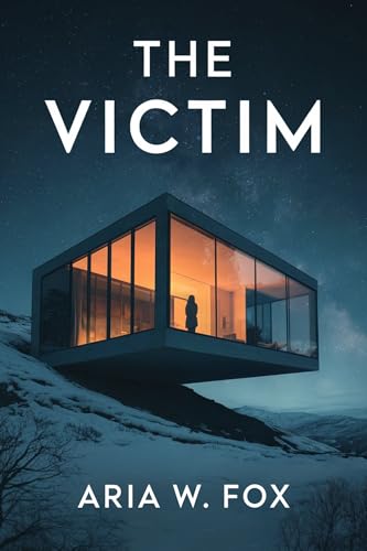 The Victim: A Twisting Psychological Thriller of Friendship and Revenge (Kindle Edition)