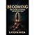 Becoming: The Story of Grace After the Fall