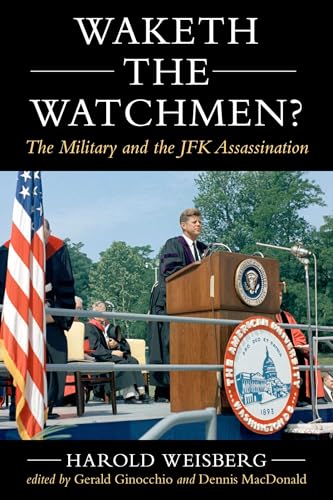 Waketh the Watchman?: The Military and the JFK Assassination (Hardcover)