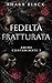 Fedelta Fratturata by Amara Black