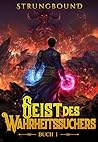 Geist des Wahrheitssuchers 1: Ein LitRPG-Abenteuer (German Edition)