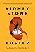 Kidney Stone Buster by Anthony Dat