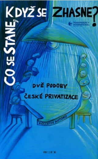 Co se stane, když se zhasne? Dvě podoby české privatizace
