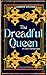 The Dreadful Queen